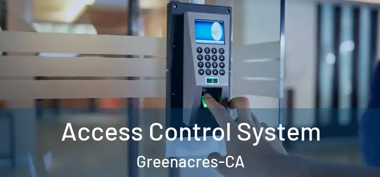  Access Control System Greenacres-CA
